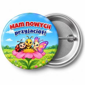 Przypinka Mam Nowych Przyjaciół Zwierzątka z Łąki: przypinka na pasowanie na przedszkolaka z napisem Mam nowych przyjaciół! – przód i aluminiowy tył z agrafką