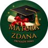 Wzór: Przypinka Matura Zdana Przyjaźń Trwa – grafika z napisem Matura zdana przyjaźń trwa