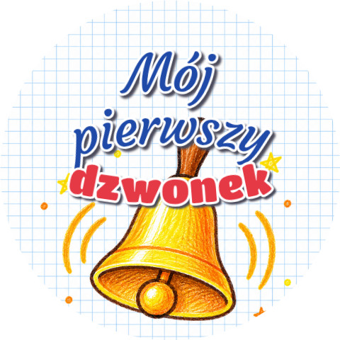 Wzór: Przypinka Mój Pierwszy Dzwonek Kredkowy Dzwonek – grafika z napisem Mój pierwszy dzwonek