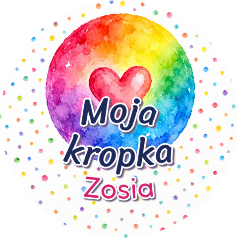 Wzór: Przypinka Moja Kropka Kolorowa Kropka – napis Moja kropka i pole imię