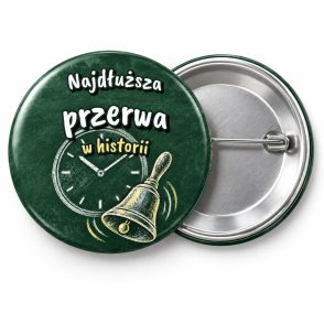 Przypinka Najdłuższa Przerwa w Historii: przypinka na spotkanie klasowe z napisem Najdłuższa przerwa w historii – przód i aluminiowy tył z agrafką