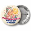 Przypinka Najwspanialsza Babcia: przypinka na Dzień Babci i Dziadka z napisem Najwspanialsza Babcia pod słońcem! – przód i aluminiowy tył z agrafką