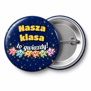 Przypinka Nasza Klasa to Gwiazdy: przypinka na pasowanie pierwszoklasisty z napisem Nasza klasa to gwiazdy! – przód i aluminiowy tył z agrafką
