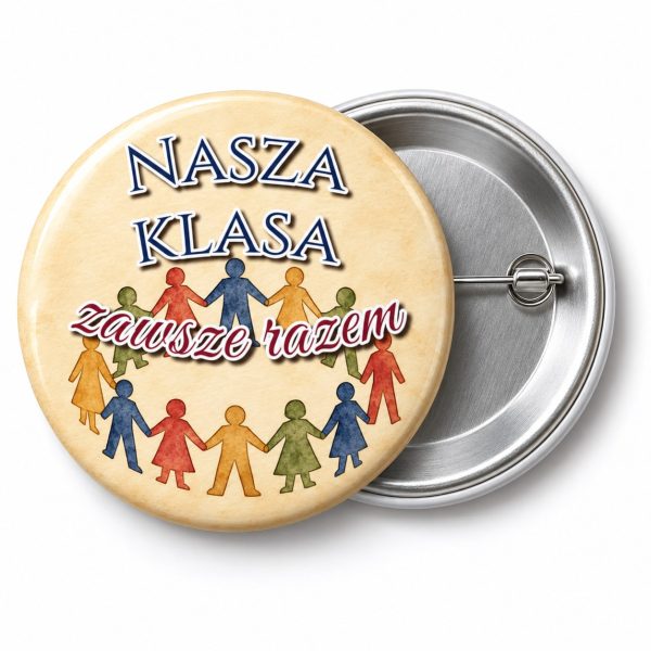 Przypinka Nasza Klasa Zawsze Razem: przypinka na spotkanie klasowe z napisem Nasza klasa zawsze razem – przód i aluminiowy tył z agrafką