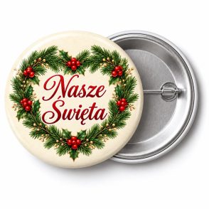 Przypinka Nasze Święta Serce: przypinka na Boże Narodzenie z napisem Nasze Święta – przód i aluminiowy tył z agrafką
