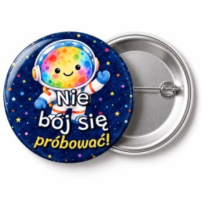 Przypinka Nie Bój Się Próbować: przypinka na Dzień Kropki z napisem Nie bój się próbować! – przód i aluminiowy tył z agrafką