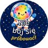 Wzór: Przypinka Nie Bój Się Próbować – grafika z napisem Nie bój się próbować!