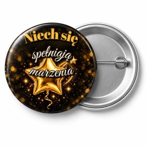 Przypinka Niech się Spełniają Marzenia: przypinka na Sylwestra z napisem Niech się spełniają marzenia – przód i aluminiowy tył z agrafką