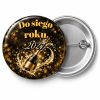 Przypinka Nowy Rok Butelka Szampana: przypinka na Sylwestra z napisem Do siego roku oraz polem rok (np. 2027) – przód i aluminiowy tył z agrafką