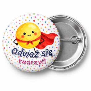 Przypinka Odważ Się Tworzyć: przypinka na Dzień Kropki z napisem Odważ się tworzyć! – przód i aluminiowy tył z agrafką