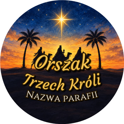 Wzór: Przypinka Orszak Trzech Króli Parafia Palmy – napis Orszak Trzech Króli i pole nazwa parafii