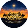 Wzór: Przypinka Orszak Trzech Króli Szkoła Karawana – napis Orszak Trzech Króli i pole nazwa szkoły