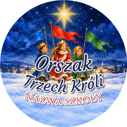 Wzór: Przypinka Orszak Trzech Króli Szkoła Korowód – napis Orszak Trzech Króli i pole nazwa szkoły
