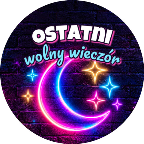 Wzór: Przypinka Ostatni Wolny Wieczór Neonowy Księżyc – grafika z napisem Ostatni wolny wieczór