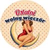 Wzór: Przypinka Ostatni Wolny Wieczór Pin-up na Księżycu – grafika z napisem Ostatni wolny wieczór
