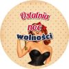 Wzór: Przypinka Ostatnia Noc Wolności Pin-up z Kluczem – grafika z napisem Ostatnia noc wolności