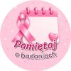 Wzór: Przypinka Pamiętaj o Badaniach – grafika z napisem Pamiętaj o badaniach