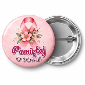 Przypinka Pamiętaj o Sobie: przypinka na Różowy Październik z napisem Pamiętaj o sobie – przód i aluminiowy tył z agrafką