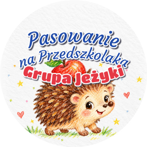 Wzór: Przypinka Pasowanie na Przedszkolaka Grupa Jeżyki – napis Pasowanie na Przedszkolaka i pole grupa