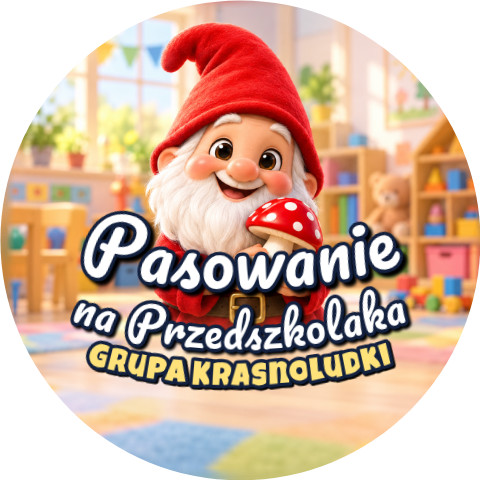 Wzór: Przypinka Pasowanie na Przedszkolaka Grupa Krasnoludki – napis Pasowanie na Przedszkolaka i pole grupa