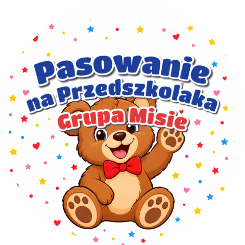 Wzór: Przypinka Pasowanie na Przedszkolaka Grupa Misie – napis Pasowanie na Przedszkolaka i pole grupa