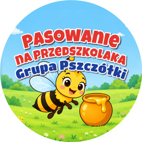 Wzór: Przypinka Pasowanie na Przedszkolaka Grupa Pszczółki – napis Pasowanie na Przedszkolaka i pole grupa