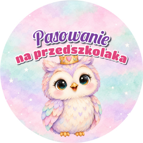 Wzór: Przypinka Pasowanie na Przedszkolaka Sowa w Koronie – grafika z napisem Pasowanie na przedszkolaka