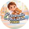 Wzór: Przypinka Pasowanie na Przedszkolaka z Imieniem Chłopiec z Misiem – napis Pasowanie na Przedszkolaka i pole imię