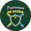 Wzór: Przypinka Pasowanie na Ucznia Kredowa Tarcza – grafika z napisem Pasowanie na ucznia