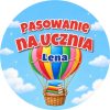 Wzór: Przypinka Pasowanie na Ucznia z Imieniem Balon – napis Pasowanie na Ucznia i pole imię