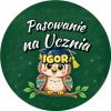 Wzór: Przypinka Pasowanie na Ucznia z Imieniem Kredowa Sowa – napis Pasowanie na Ucznia i pole imię