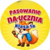Wzór: Przypinka Pasowanie na Ucznia z Nazwą Klasy Lisek – napis Pasowanie na Ucznia i pole klasa