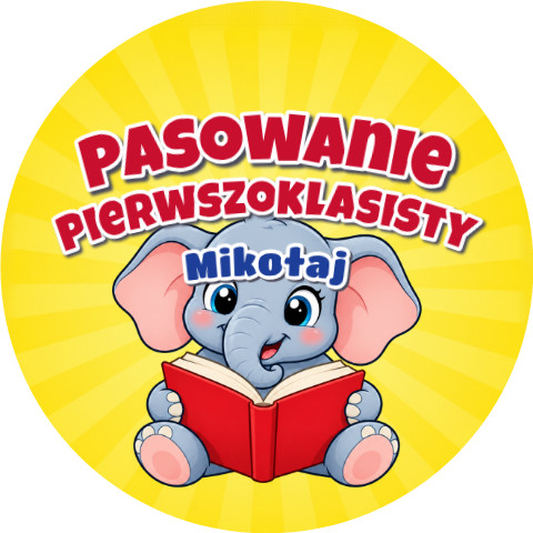 Wzór: Przypinka Pasowanie Pierwszoklasisty z Imieniem Słonik – napis Pasowanie Pierwszoklasisty i pole imię