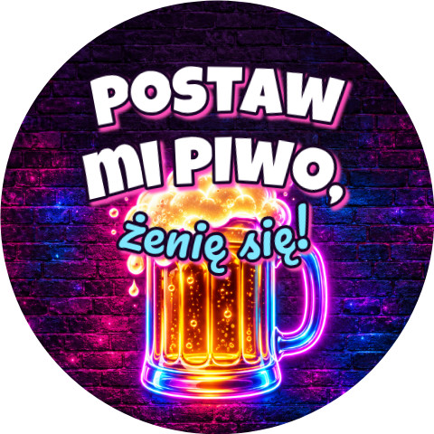 Wzór: Przypinka Postaw Mi Piwo Neonowy Kufel z Pianą – grafika z napisem Postaw mi piwo, żenię się!