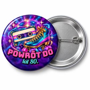 Przypinka Powrót do Lat 80: przypinka na Sylwestra z napisem Powrót do lat 80. – przód i aluminiowy tył z agrafką