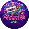 Wzór: Przypinka Powrót do Lat 80 – sylwestrowa grafika z napisem Powrót do lat 80.