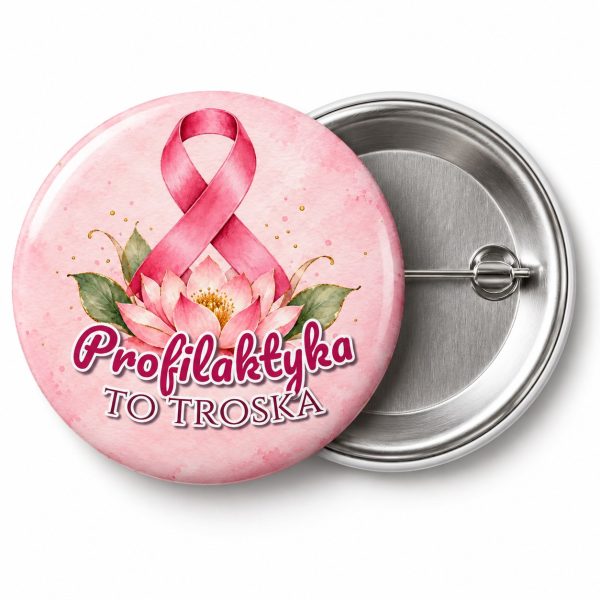Przypinka Profilaktyka to Troska: przypinka na Różowy Październik z napisem Profilaktyka to troska – przód i aluminiowy tył z agrafką