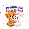 Wzór: Przypinka Przyjaciele z Przedszkola Miś i Króliczek – grafika z napisem Przyjaciele z przedszkola