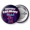 Przypinka Przyszły Pan Młody z Imieniem Modelka na Stołku: przypinka na wieczór kawalerski z napisem Przyszły Pan Młody oraz polem imię (np. Michał) – przód i aluminiowy tył z agrafką