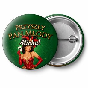 Przypinka Przyszły Pan Młody z Imieniem Showgirl z Kartą: przypinka na wieczór kawalerski z napisem Przyszły Pan Młody oraz polem imię (np. Michał) – przód i aluminiowy tył z agrafką