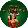 Wzór: Przypinka Przyszły Pan Młody z Imieniem Showgirl z Kartą – napis Przyszły Pan Młody i pole imię
