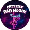 Wzór: Przypinka Przyszły Pan Młody z Imieniem Tancerka na Rurze – napis Przyszły Pan Młody i pole imię