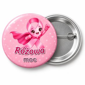 Przypinka Różowa Moc: przypinka na Różowy Październik z napisem Różowa moc – przód i aluminiowy tył z agrafką
