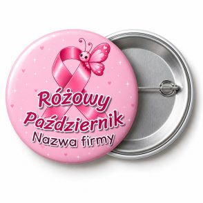 Przypinka Różowy Październik Firma Motylek: przypinka na Różowy Październik z napisem Różowy Październik oraz polem nazwa firmy (np. Nazwa firmy) – przód i aluminiowy tył z agrafką