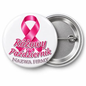 Przypinka Różowy Październik Firma Serduszko: przypinka na Różowy Październik z napisem Różowy Październik oraz polem nazwa firmy (np. Nazwa firmy) – przód i aluminiowy tył z agrafką