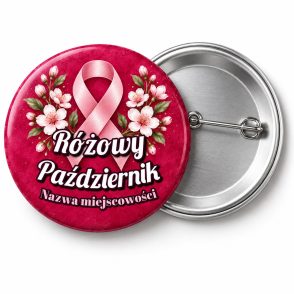 Przypinka Różowy Październik Miejscowość Gałązki: przypinka na Różowy Październik z napisem Różowy Październik oraz polem miejscowość (np. Nazwa miejscowości) – przód i aluminiowy tył z agrafką