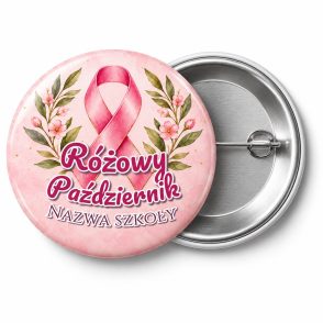 Przypinka Różowy Październik Szkoła Gałązki: przypinka na Różowy Październik z napisem Różowy Październik oraz polem nazwa szkoły (np. Nazwa szkoły) – przód i aluminiowy tył z agrafką