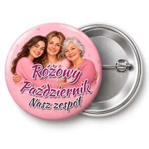 Przypinka Różowy Październik Zespół Przyjaciółki: przypinka na Różowy Październik z napisem Różowy Październik oraz polem zespół (np. Nasz zespół) – przód i aluminiowy tył z agrafką