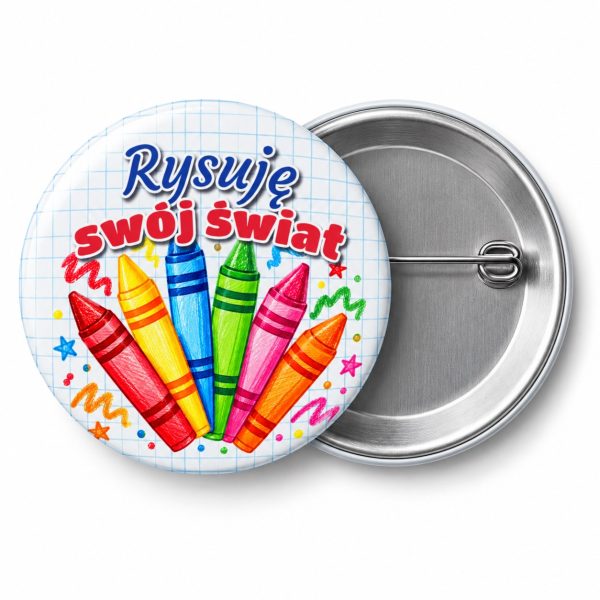 Przypinka Rysuję Swój Świat Kredki: przypinka na pasowanie pierwszoklasisty z napisem Rysuję swój świat – przód i aluminiowy tył z agrafką