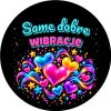 Wzór: Przypinka Same Dobre Wibracje – sylwestrowa grafika z napisem Same dobre wibracje